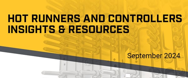 Your Husky Hot Runners and Controllers Insights and Resources for September 2024